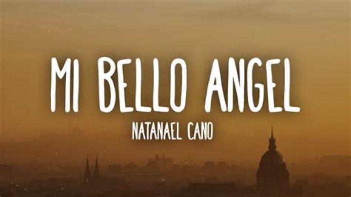 'Mi Bello Angel' - mexicano Canción