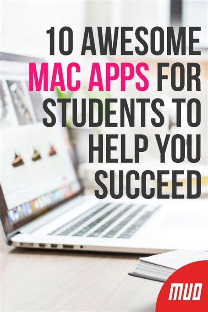 10 Awesome Mac Apps for Students to Help You Succeed