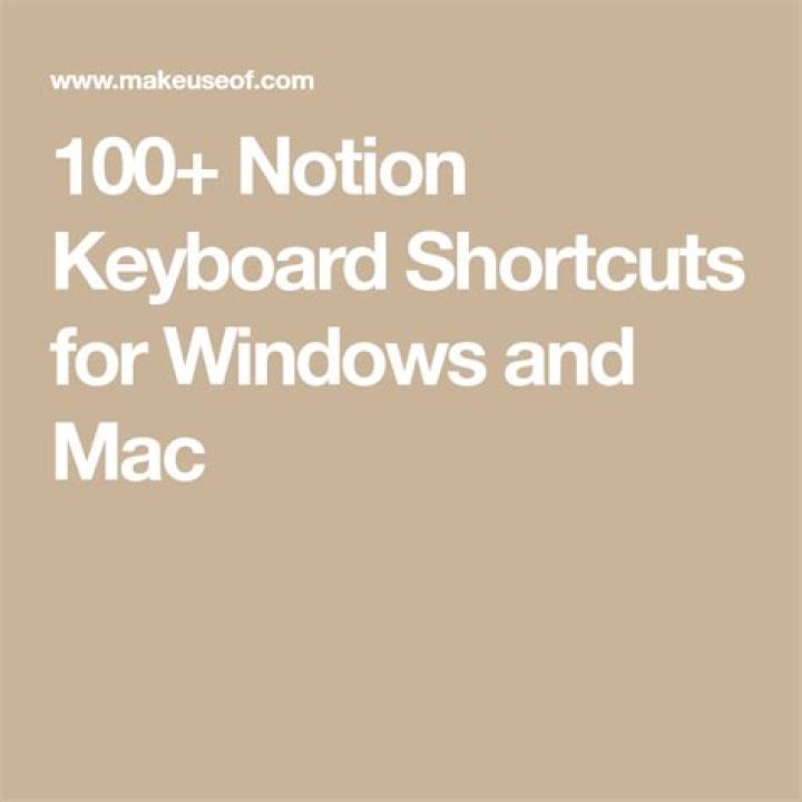 100+ Notion Keyboard Shortcuts for Windows and Mac