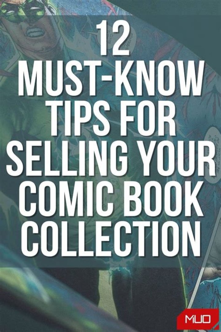 12 Tips to Successfully Selling Your Comic Book Collection