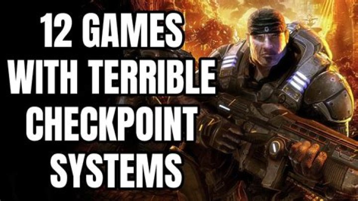 6 Great Games With Terrible Save & Checkpoint Systems