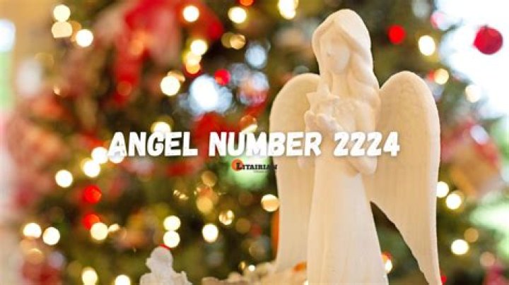 Angel Number 2224 Meaning And Significance