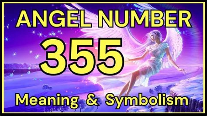 Angel Number 355 Meaning And Significance