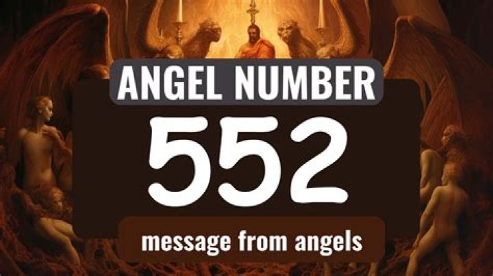 Angel Number 552 Meaning And Significance