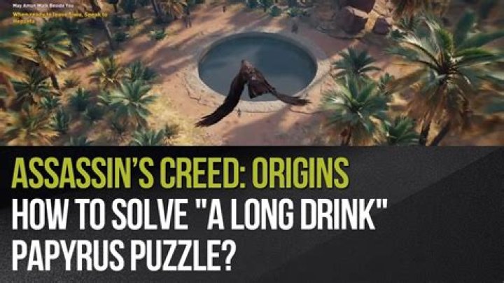 Assassin’s Creed Origins: How to Solve A Long Drink Papyrus Puzzle