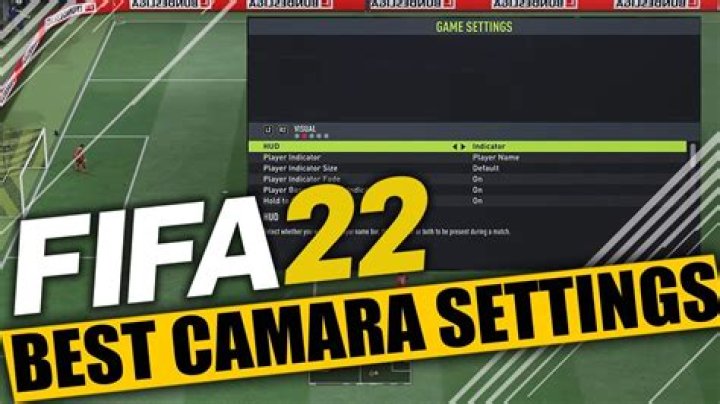 Best FIFA 22 camera settings to give you an edge