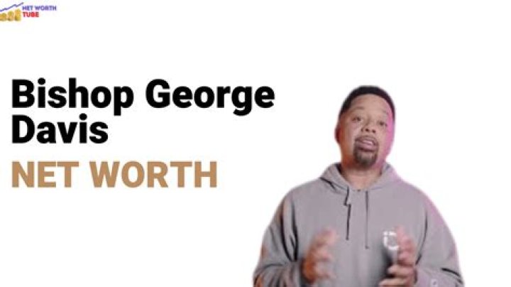 Bishop George Davis Net Worth | Bio, Family, Address, Career