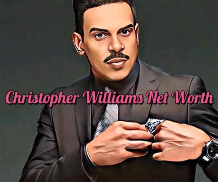 Christopher Williams Net Worth 2024