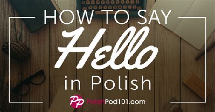 	CZESC! (HI, HELLO IN POLISH)	