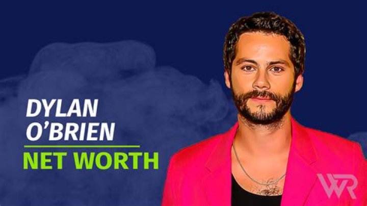 Dylan O'Brien Net Worth 2024