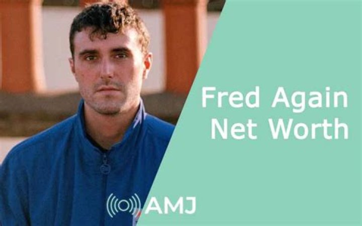 Fred Again Net Worth 2024
