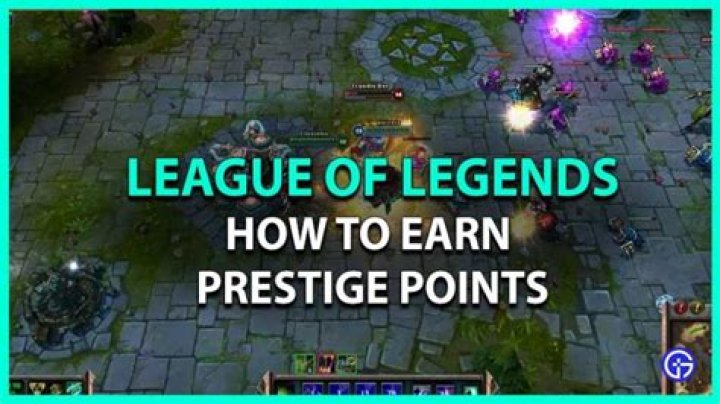 How to earn Prestige Points in League of Legends