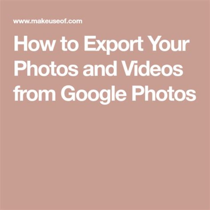 How to Export Your Photos and Videos from Google Photos