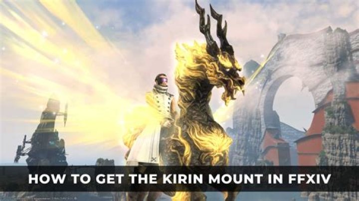 How to Get the Kirin Mount in Final Fantasy XIV