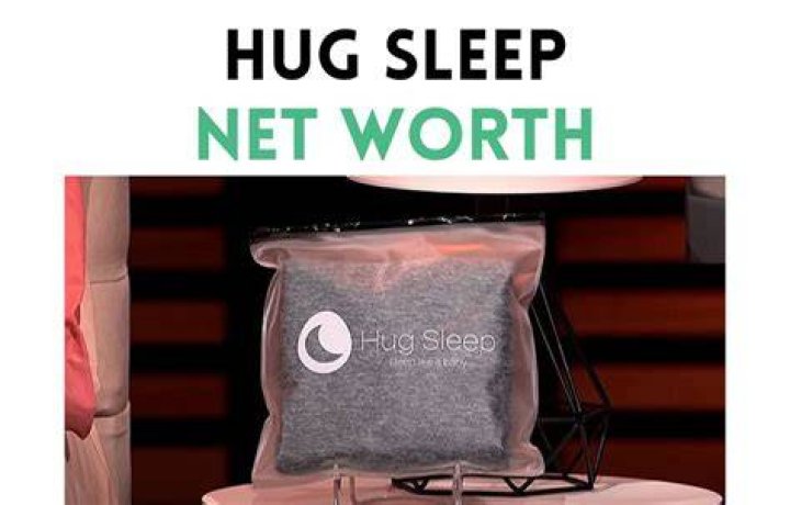 Hug Sleep Net Worth 2024