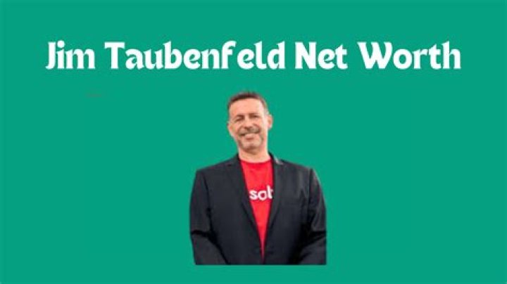 Jim Taubenfeld Net Worth 2024