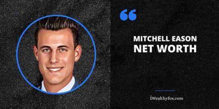 Mitchell Eason: Wiki, Bio, Age, Height, Girlfriend, Net Worth