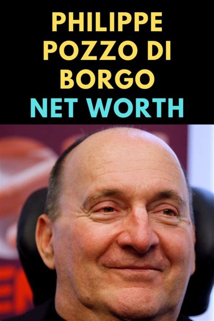 Philippe Pozzo Di Borgo Net Worth 2024