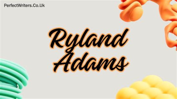 Ryland Adams Net Worth 2024
