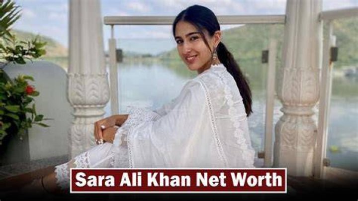 Sara Ali Khan Net Worth 2024