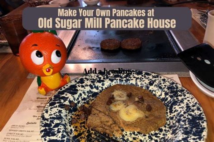 	Say yes to pancakes at Old Spanish Sugar Mill	