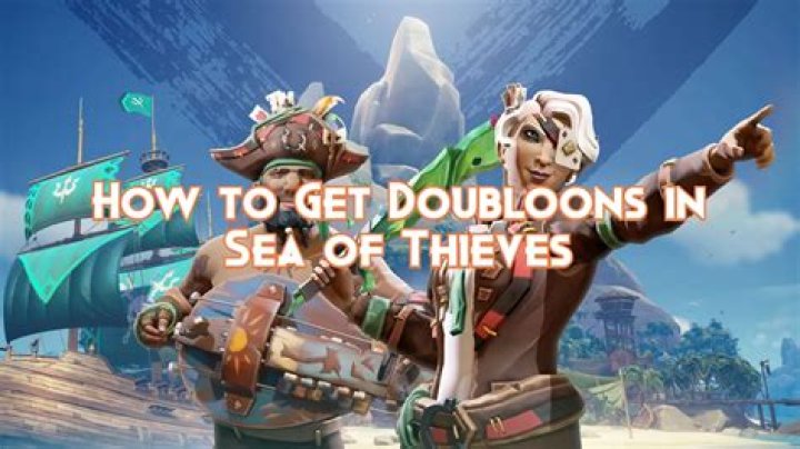 Sea of Thieves: How to Get Doubloons