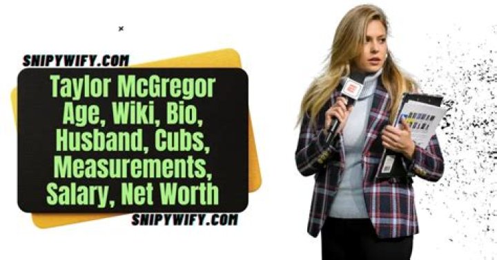Taylor McGregor Bio, Age, Height, Husband, Salary, Net Worth, ESPN