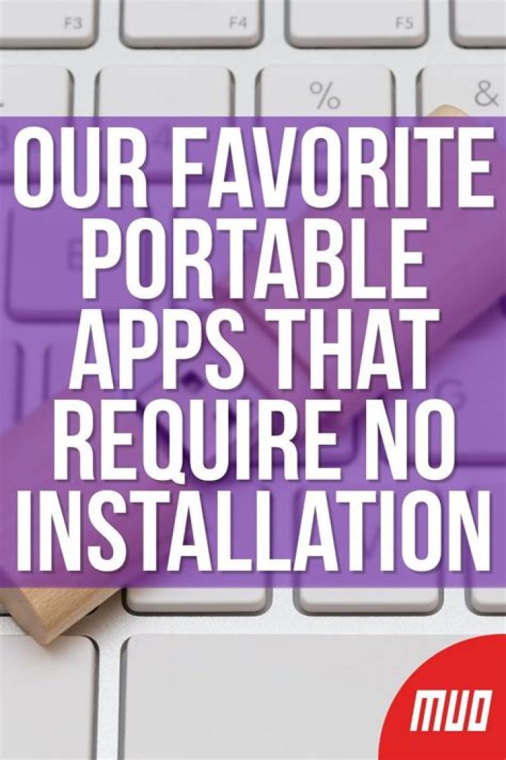 The Best Portable Apps That Require No Installation