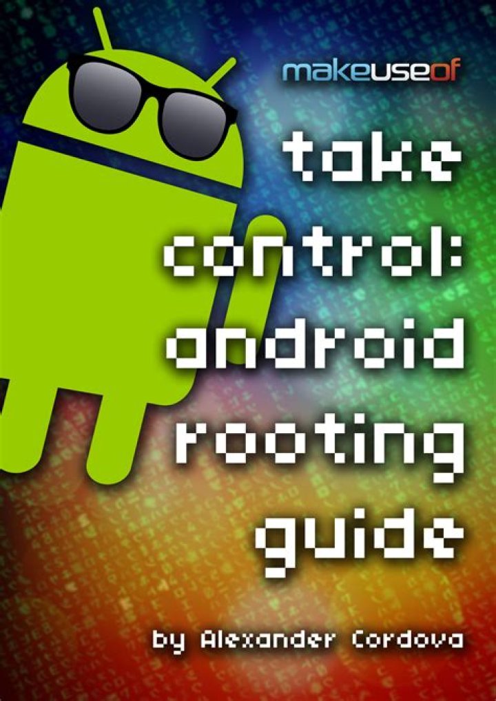 The Complete Guide to Rooting Your Android Phone or Tablet