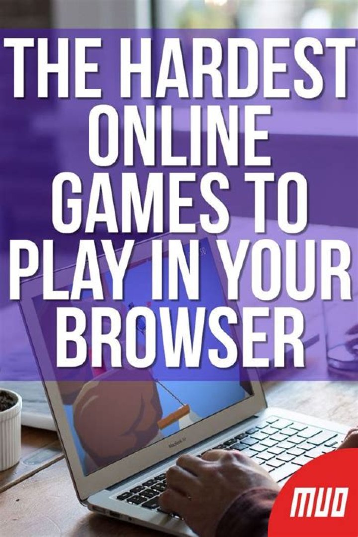 The Hardest Online Games to Play in Your Browser