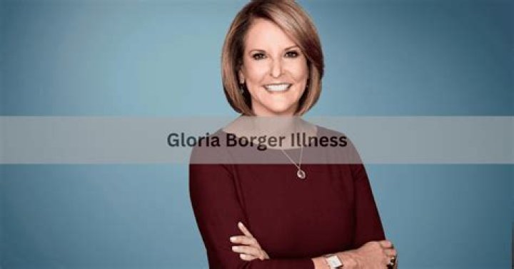 Understanding Gloria Borger's Illness: A Comprehensive Overview
