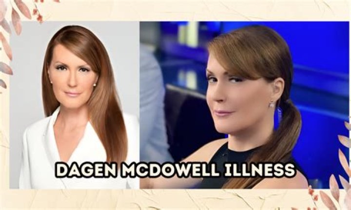Unraveling The Mystery: Is Dagen McDowell Sick?