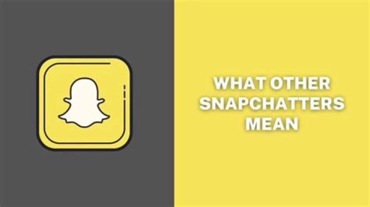 What does 'other Snapchatters' mean on Snapchat?