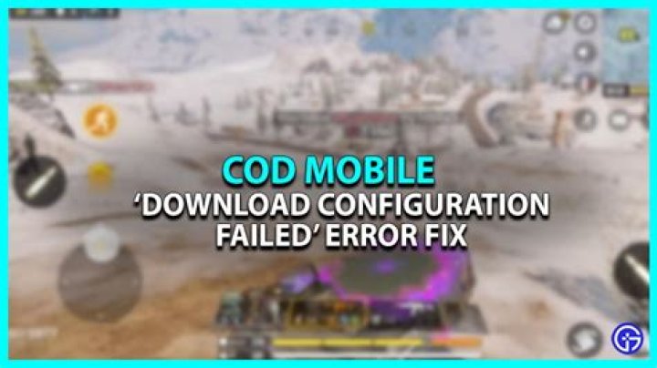What is the 'download configuration failed error' in COD Mobile?