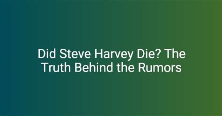 Why Did Steve Harvey Die? Understanding The Rumors And Facts