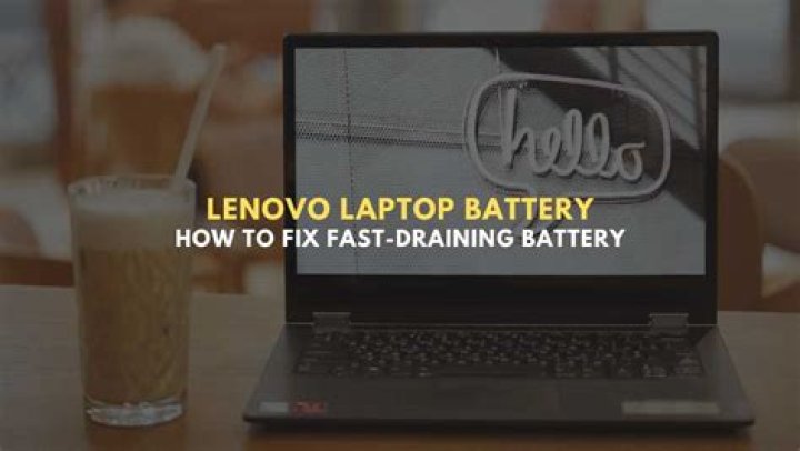 Why does my Lenovo battery drain fast?