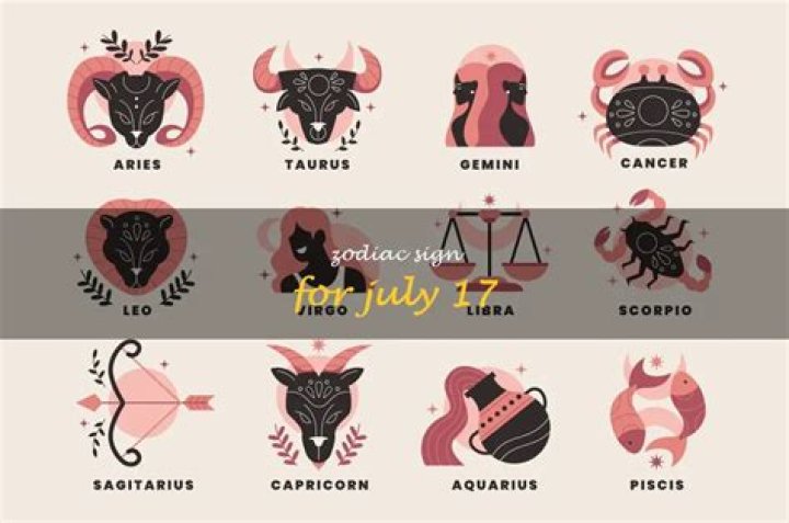 Zodiac Sign For July 17: Understanding The Traits And Characteristics